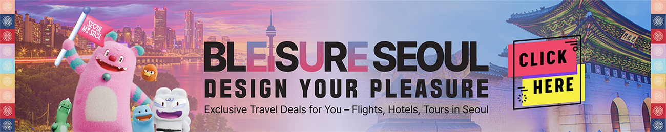 BLESURE SEOUL DESIGN YOUR PLEASURE. Exclusive Travel Desals for You - Flights, Hotels, Tours in Seoul.